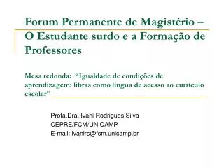 profa dra ivani rodrigues silva cepre fcm unicamp e mail ivanirs@fcm unicamp br