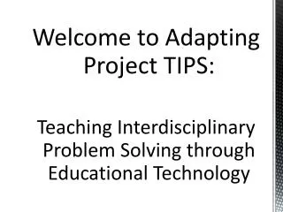 Welcome to Adapting Project TIPS: