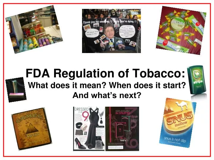 fda regulation of tobacco what does it mean when does it start and what s next