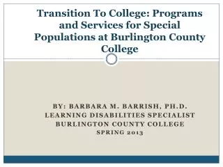 Transition To College: Programs and Services for Special Populations at Burlington County College