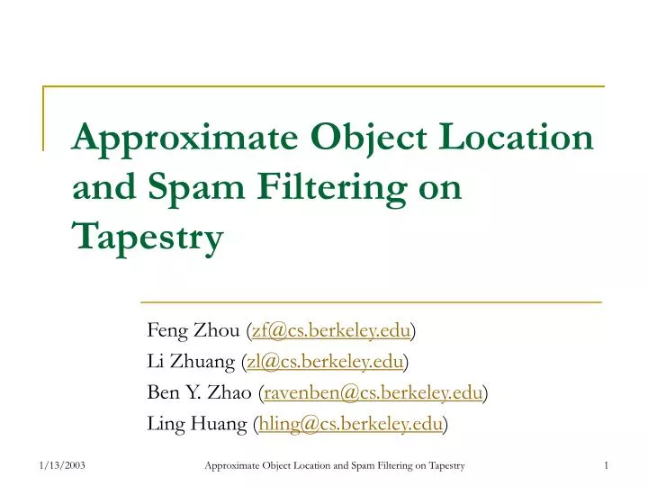 approximate object location and spam filtering on tapestry