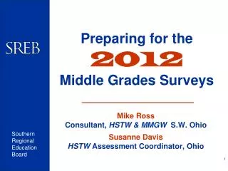 Preparing for the 2012 Middle Grades Surveys