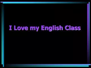 I Love my English Class