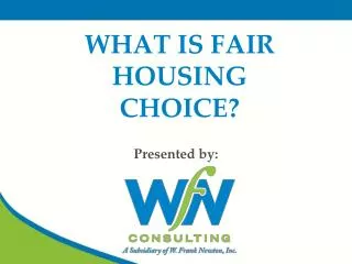 WHAT IS FAIR HOUSING CHOICE?