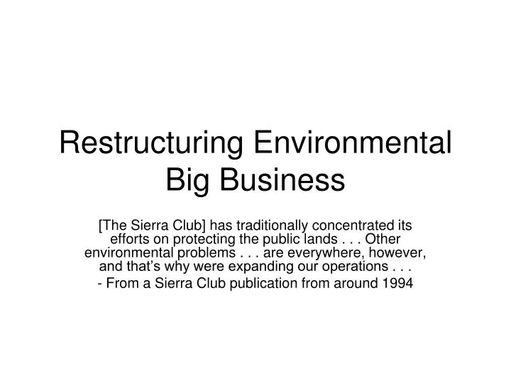 restructuring environmental big business