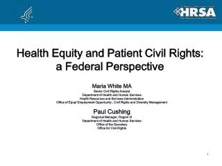 Maria White MA Senior Civil Rights Analyst Department of Health and Human Services