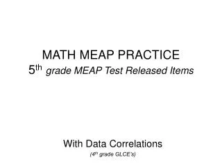 MATH MEAP PRACTICE 5 th grade MEAP Test Released Items