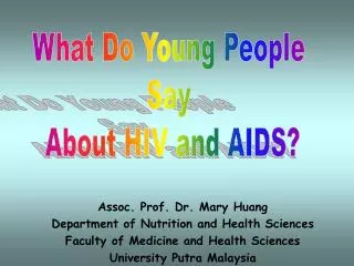 Assoc. Prof. Dr. Mary Huang Department of Nutrition and Health Sciences