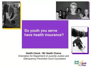 Do youth you serve have health insurance?
