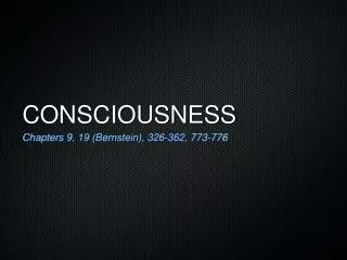 CONSCIOUSNESS