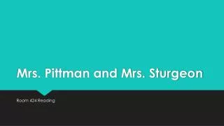 Mrs. Pittman and Mrs. Sturgeon