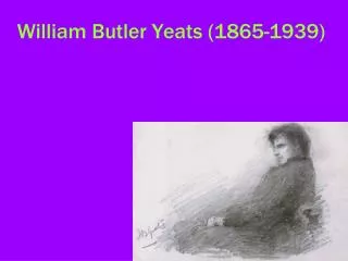 William Butler Yeats (1865-1939)