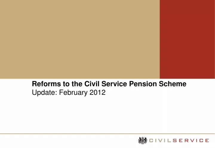 reforms to the civil service pension scheme update february 2012