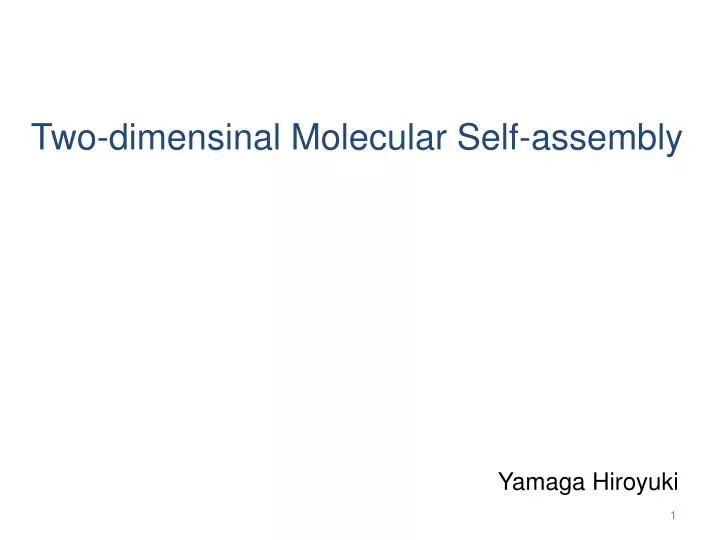 two dimensinal molecular self assembly