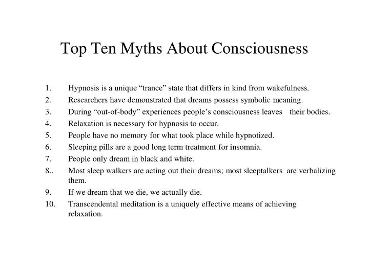 top ten myths about consciousness
