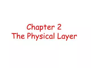 Chapter 2 The Physical Layer