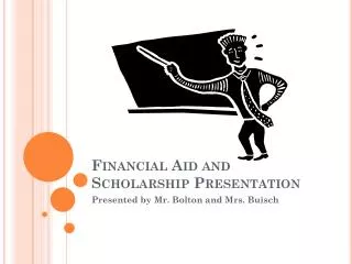 Financial Aid and Scholarship Presentation