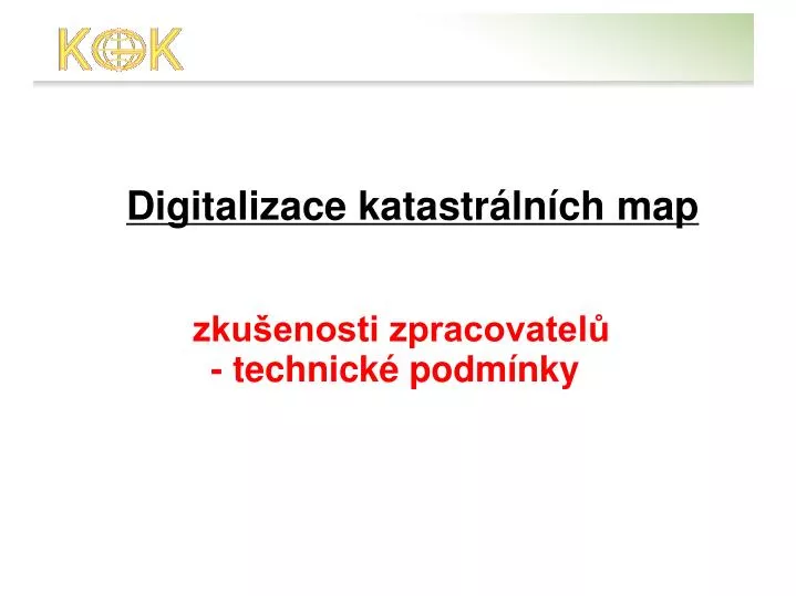 digitalizace katastr ln ch map zku enosti zpracovatel technick podm nky