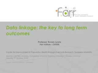 Data linkage: the key to long term outcomes