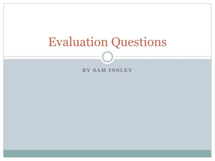 evaluation questions