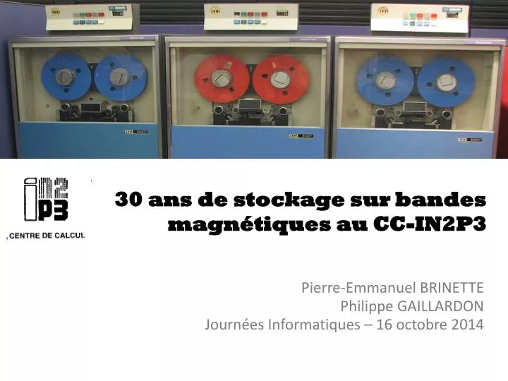 30 ans de stockage sur bandes magn tiques au cc in2p3