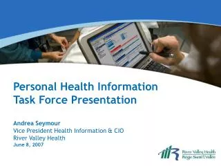 Personal Health Information Task Force Presentation Andrea Seymour