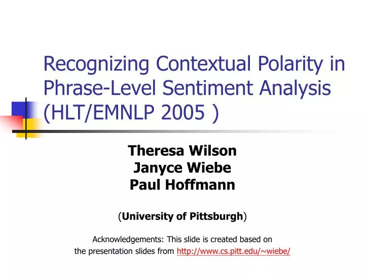 recognizing contextual polarity in phrase level sentiment analysis hlt emnlp 2005