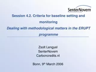 Zsolt Lengyel SenterNovem Carboncredits.nl Bonn , 9 th March 200 6