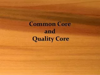 Common Core and Quality Core