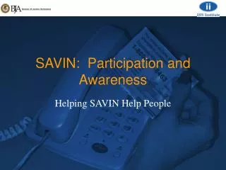 SAVIN: Participation and Awareness