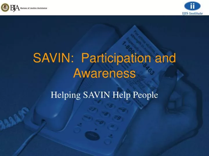 savin participation and awareness