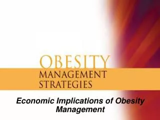 Economic Implications of Obesity Management