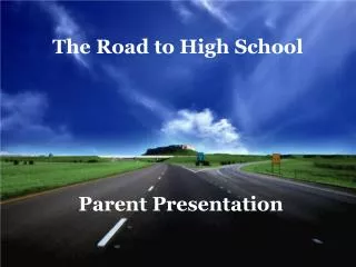 The Road to High School