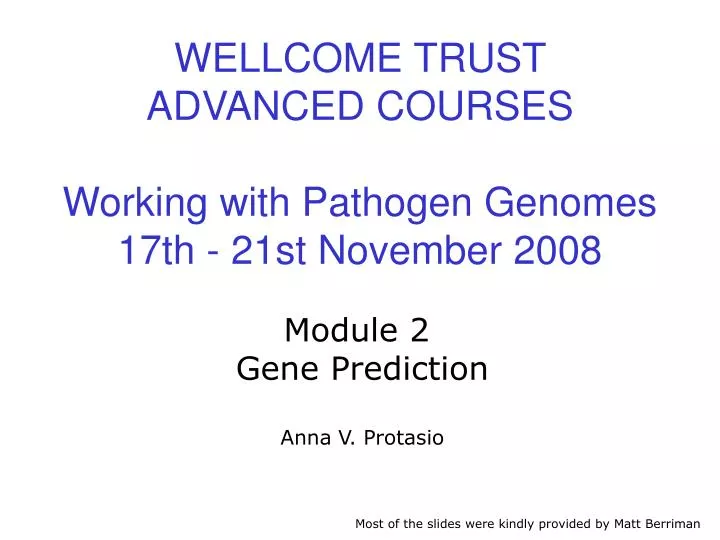 wellcome trust advanced courses working with pathogen genomes 17th 21st november 2008