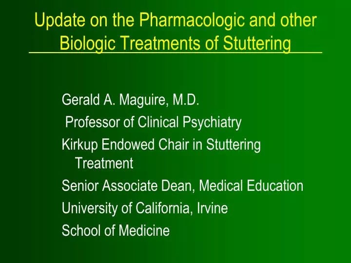 update on the pharmacologic and other biologic treatments of stuttering