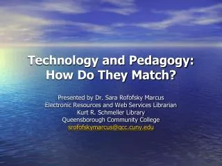 Technology and Pedagogy: How Do They Match?