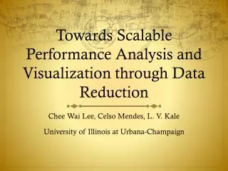 Towards Scalable Performance Analysis and Visualization through Data Reduction