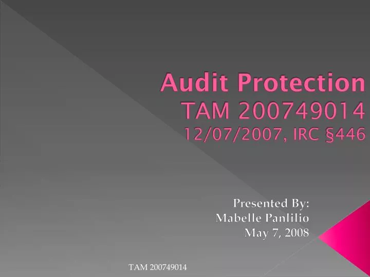 audit protection tam 200749014 12 07 2007 irc 446