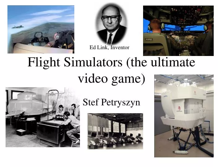 flight simulators the ultimate video game