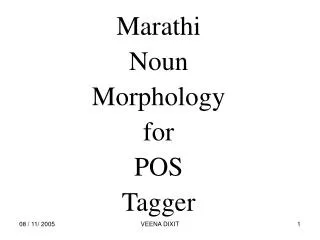 Marathi Noun Morphology for POS Tagger