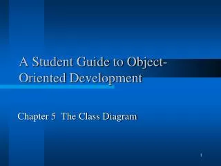 A Student Guide to Object-Oriented Development