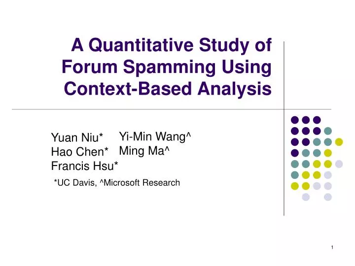 a quantitative study of forum spamming using context based analysis