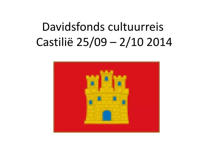 davidsfonds cultuurreis castili 25 09 2 10 2014