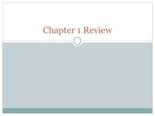 Chapter 1 Review