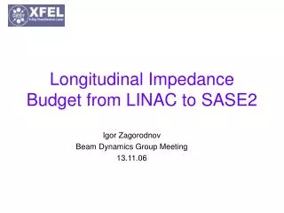 Longitudinal Impedance Budget from LINAC to SASE2