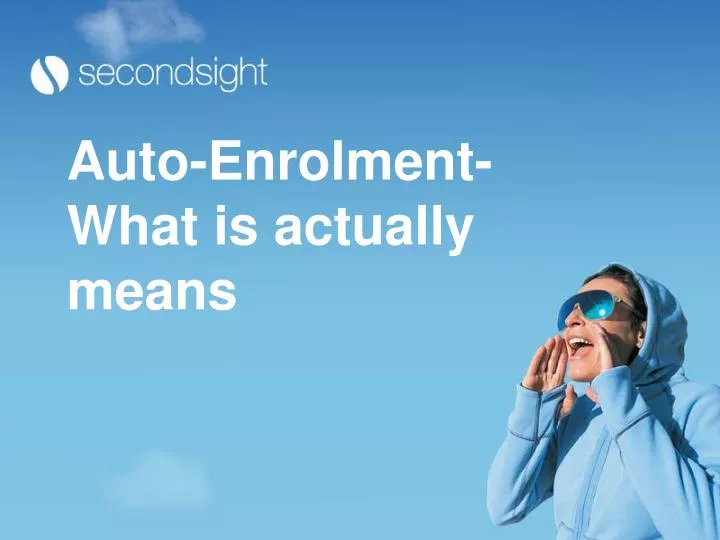 auto enrolment what is actually means