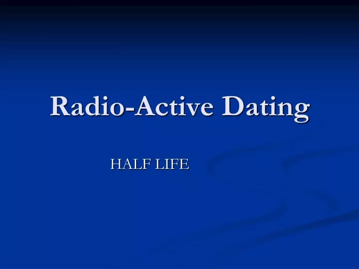 radio active dating