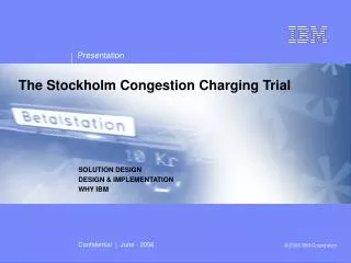 The Stockholm Congestion Charging Trial