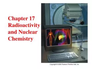 chapter 17 radioactivity and nuclear chemistry