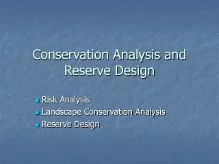 Conservation Analysis and Reserve Design